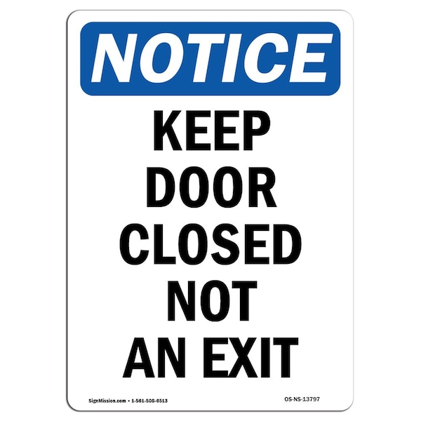 Safety Sign, OSHA Notice, 5" Height, Keep Door Closed Not An Exit Sign, Portrait, 10PK
